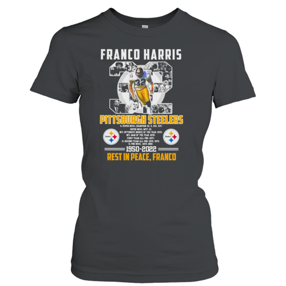 Franco Harris 32 Pttsburgh Steelers Super Bowl 1950-2022 Rest In Peace  Franco Shirt