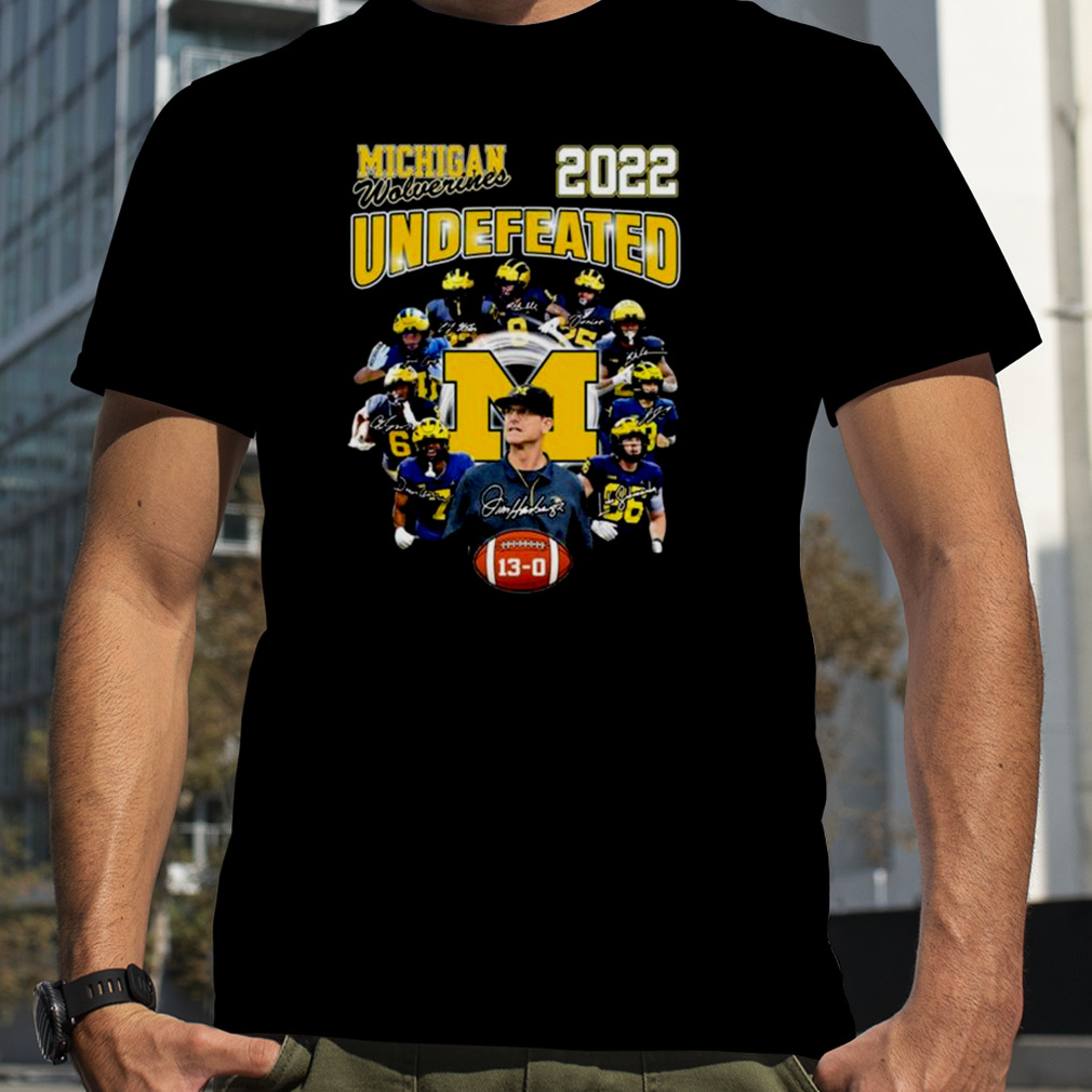 Michigan Wolverines 2022 Undefeated 13-0 Signatures shirt