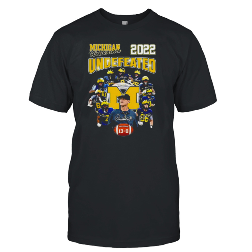 Michigan Wolverines 2022 Undefeated 13-0 Signatures shirt