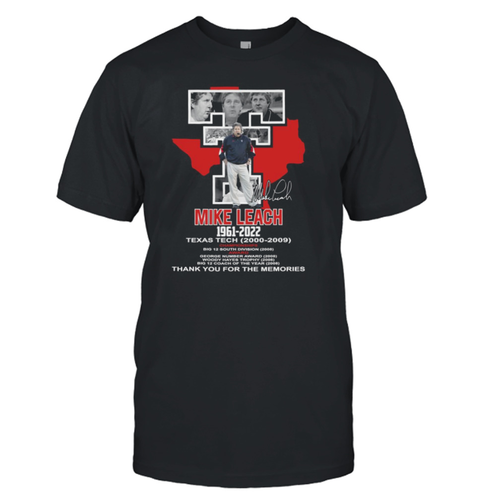 Mike Leach 1961-2022 Texas Tech 2000-2009 Thank You For The Memories Signature shirt