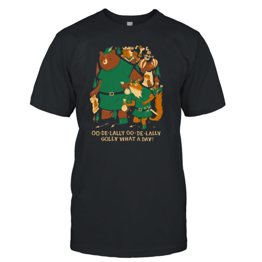 Oo De Lally Funny Robin Hood Parody shirt