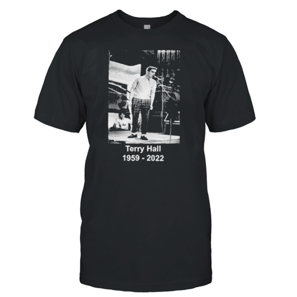 Very Sad News RIP Terry Hall 1959 – 2022 Fashion shirt