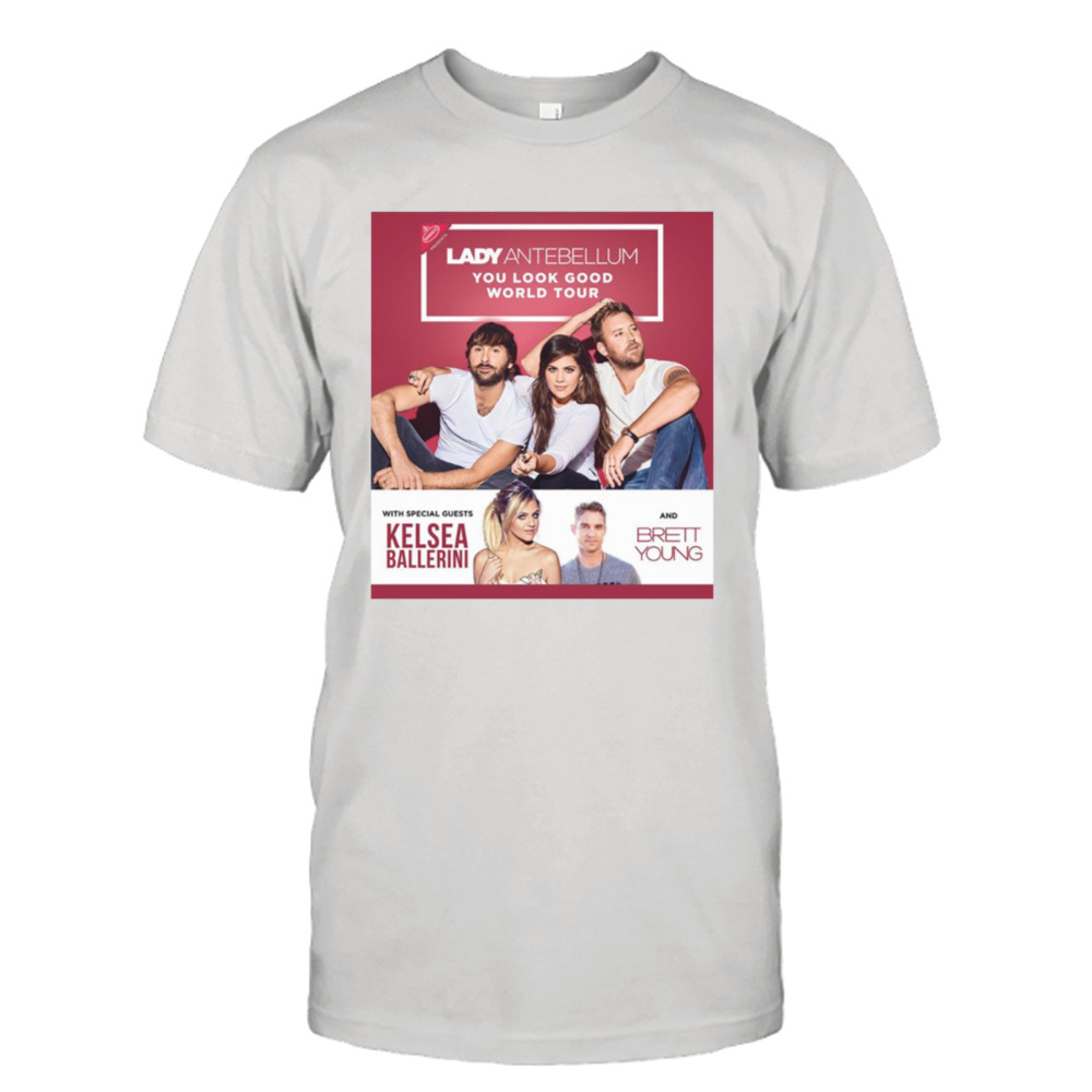 You Look Good Lady Antebellum Lady A World Tour 2017 shirt