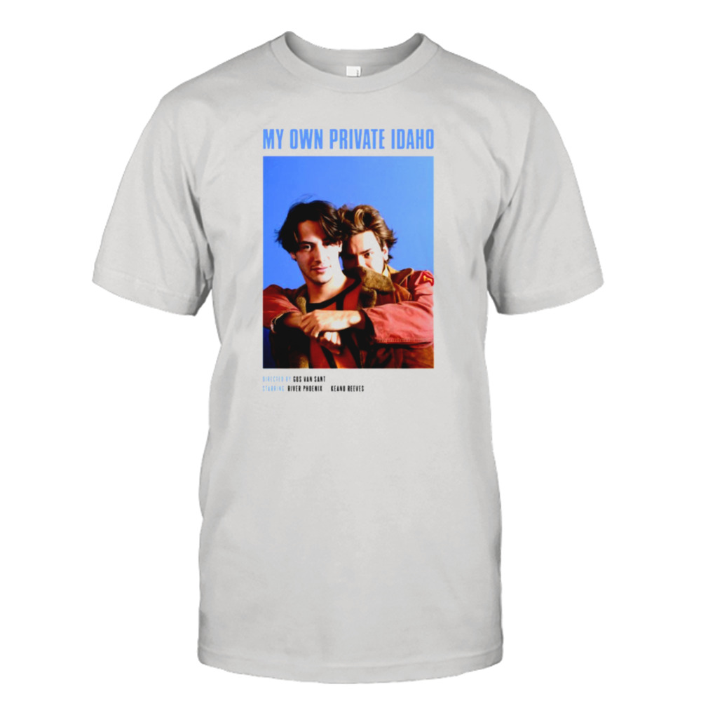 Directed By Gus Van Sant My Own Private Idaho 1991 Keanu Reeves & River Phoenix Portrait shirt