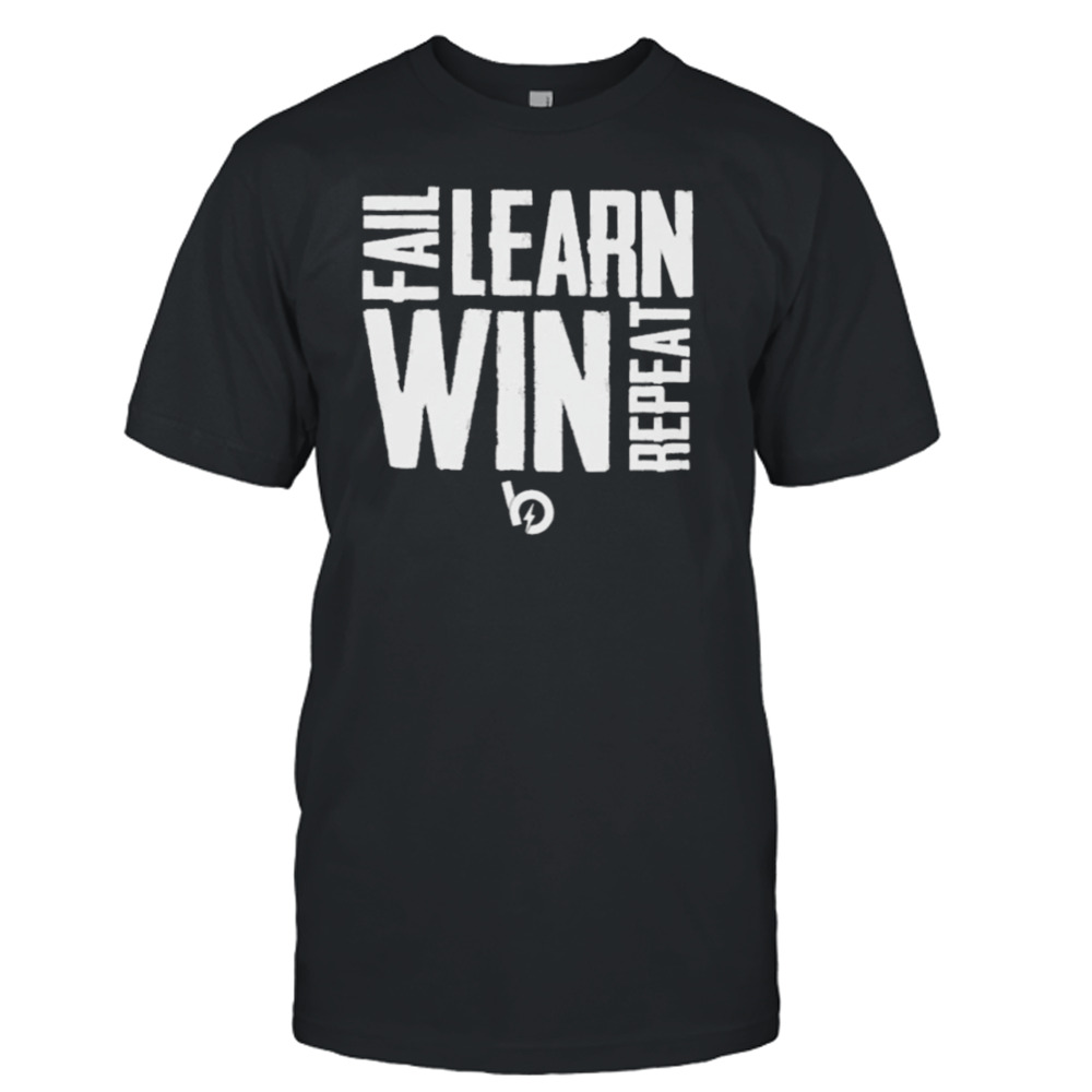 Fail learn win repeat T-shirt