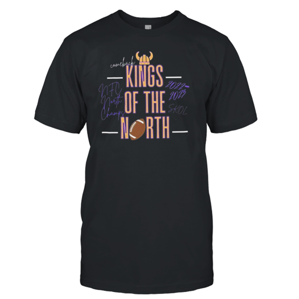 Kings Of The North Minnesota Football Champions Biggest Comeback In History Shirt