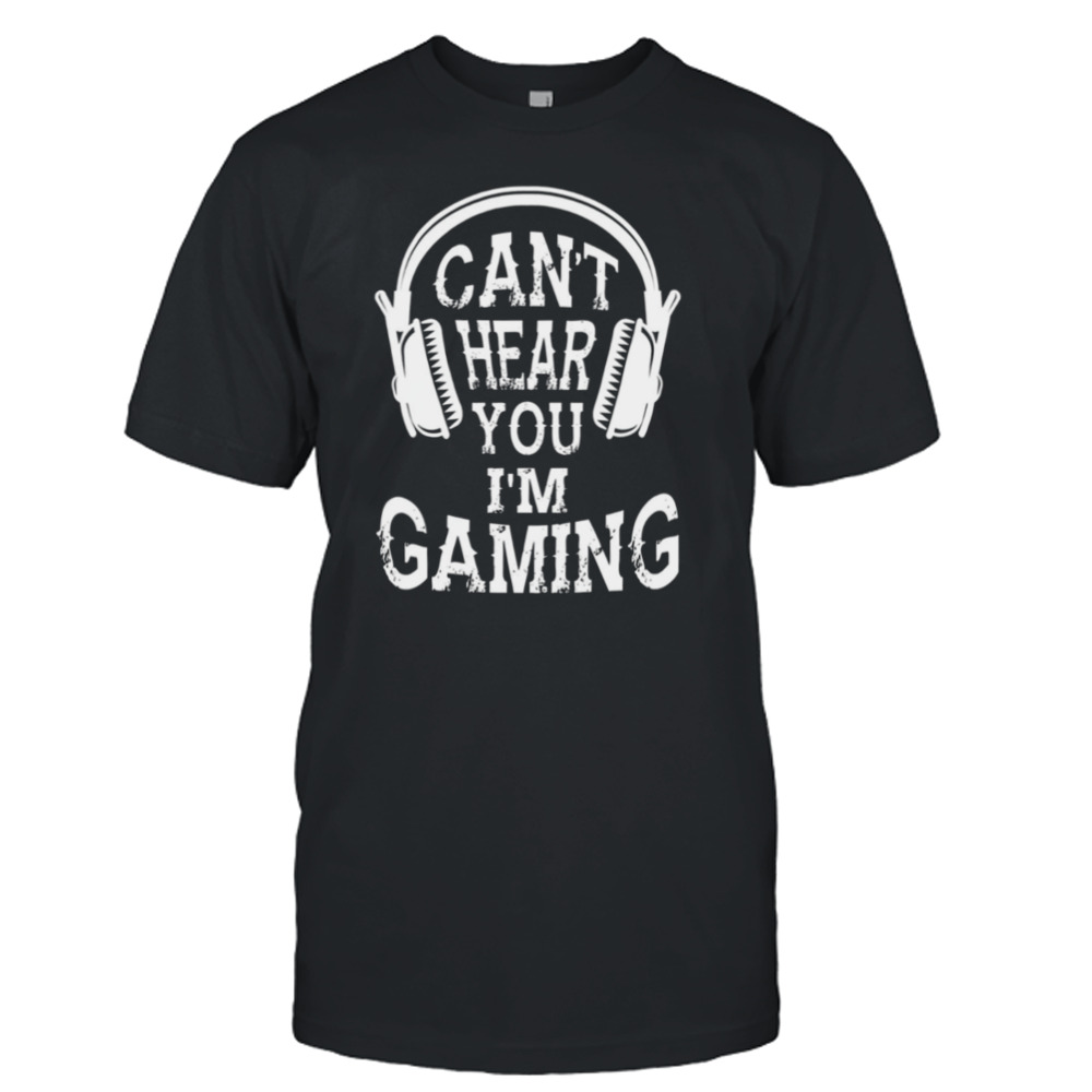 Vintage I Cant Hear You Im Gaming Busy Funny Video Gamer shirt