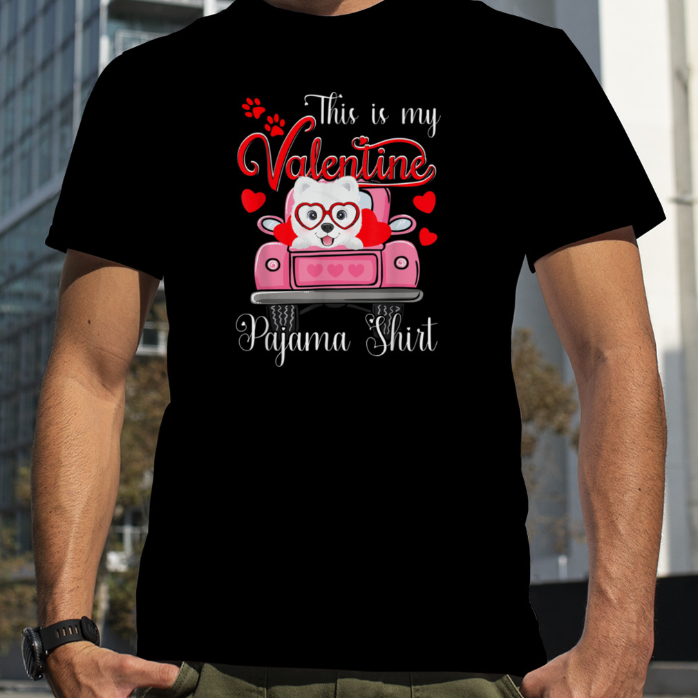 Cute This Is My Valentine Pajama Samoyed Dog Puppy Lover T-Shirt B0BR2B5ZYBs