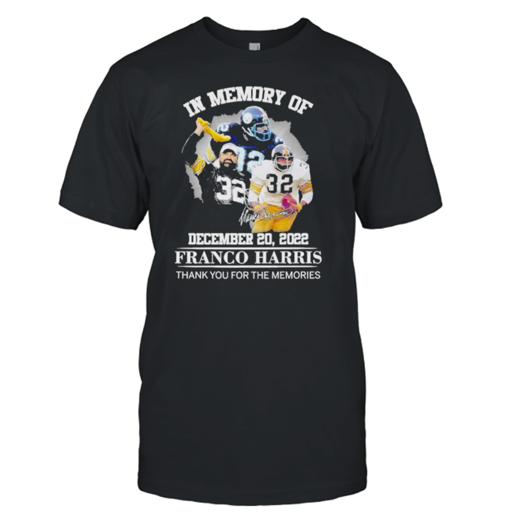 In memory Franco Harris Steelers 1950 2022 thank you for the memories signature shirt