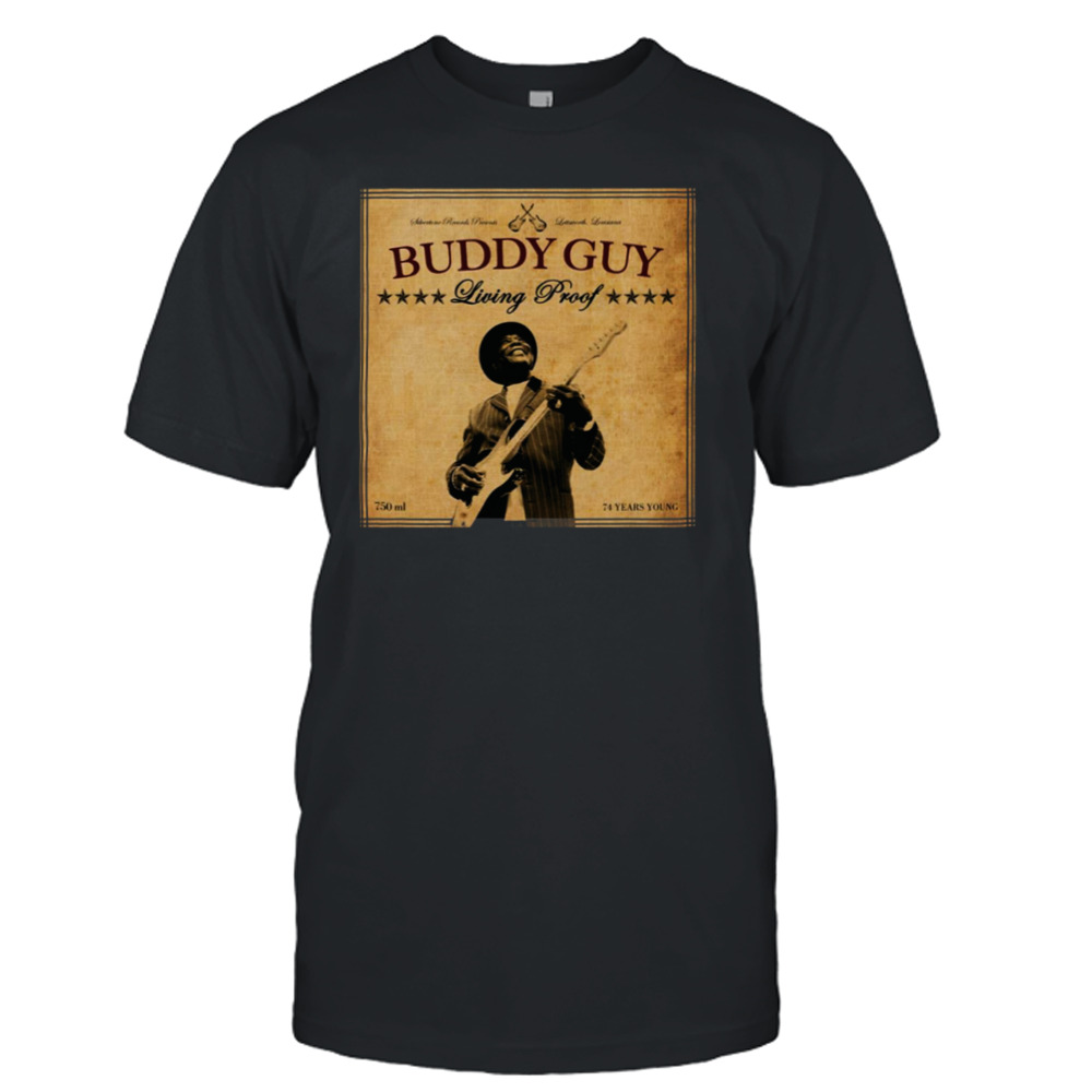 Living Proof Buddy Guy shirt