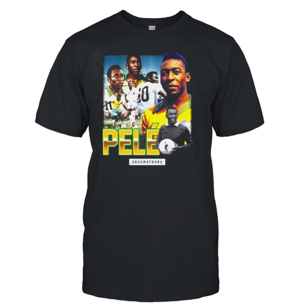 Rip Pele 1940-2022 Dreamathon shirt