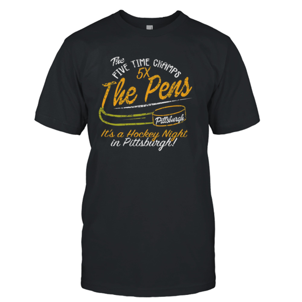 The Five Time Champs 5X The Pens Pittsburgh Penguins Hockey shirt