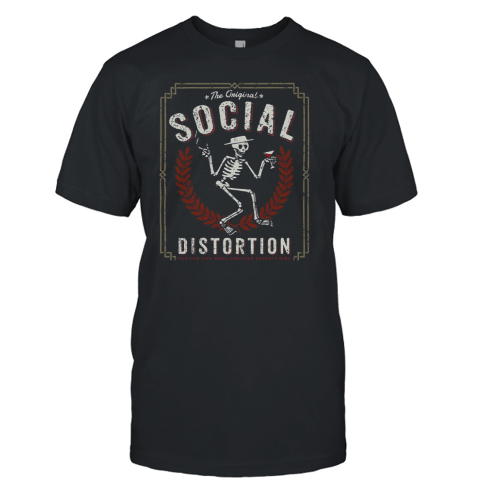 The Original Band Social Distortion Playing Live Since 1979 shirt