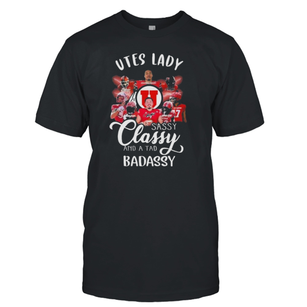 Utes Lady Sassy Classy And A Tad Badassy Signatures Shirt