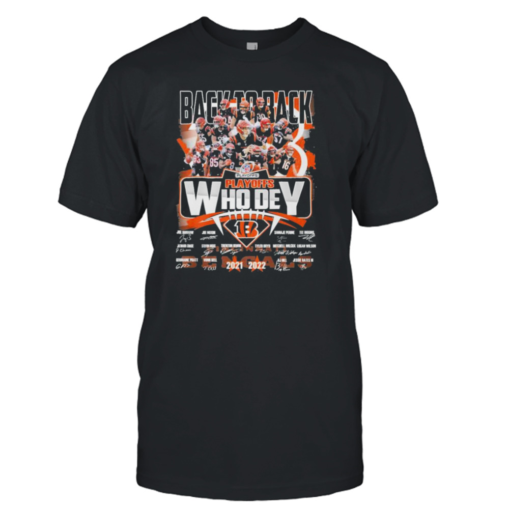 Cincinnati Bengals Back To Back 2021 2022 Playoffs Who Dey Signatures Shirt