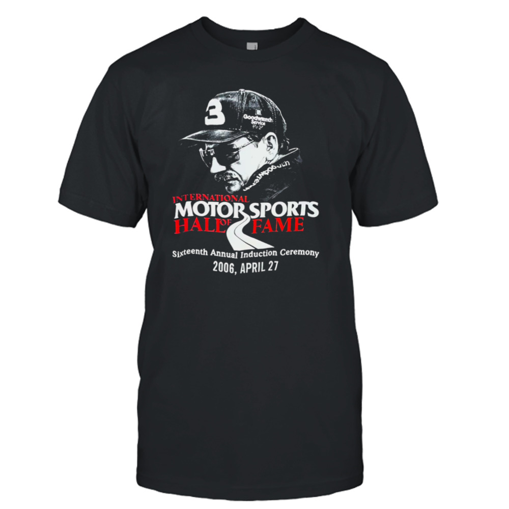 Dale Earnhardt International Motorsports Hall Of Fame shirt