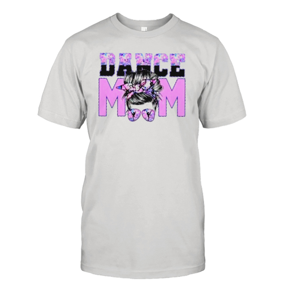 Dance Mom Gift Shirt