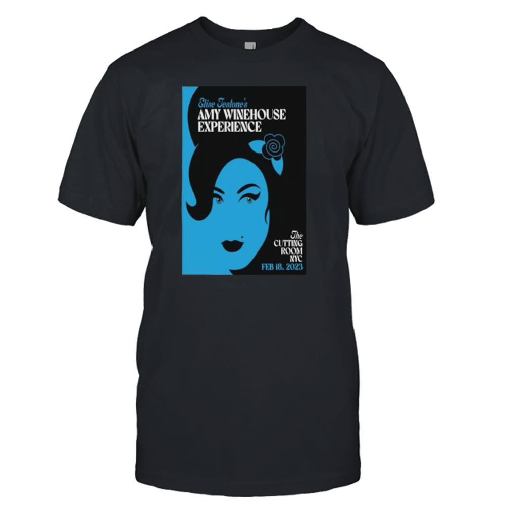 Elise jestone 2023 feb 18th amy winehouse experience the cutting room nyc shirt
