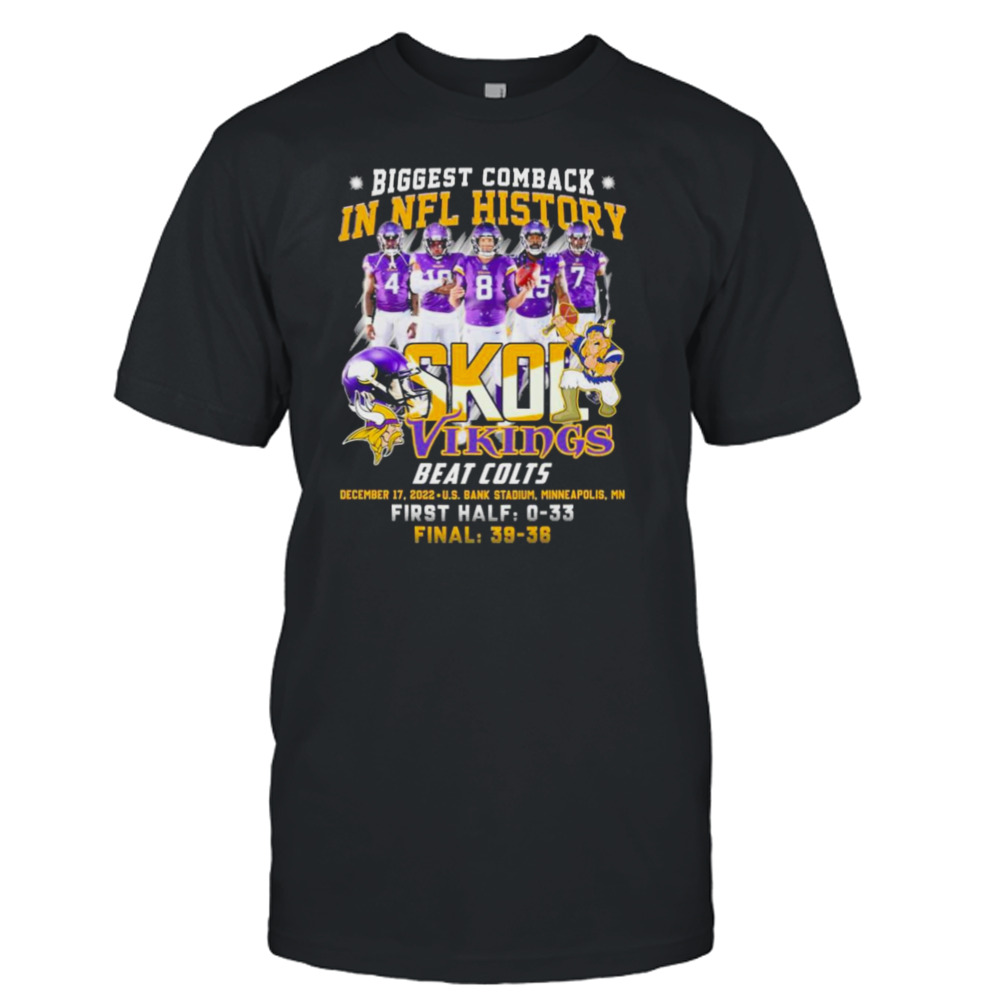 Minnesota Vikings Biggest Comeback In NFL History Skol Vikings Beat Colts Shirt