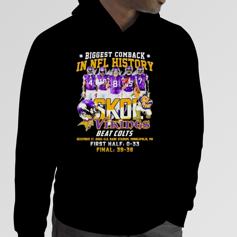 Minnesota Vikings Vs Indianapolis Colts Biggest Comeback In NFL History  shirt, hoodie, sweater, long sleeve and tank top