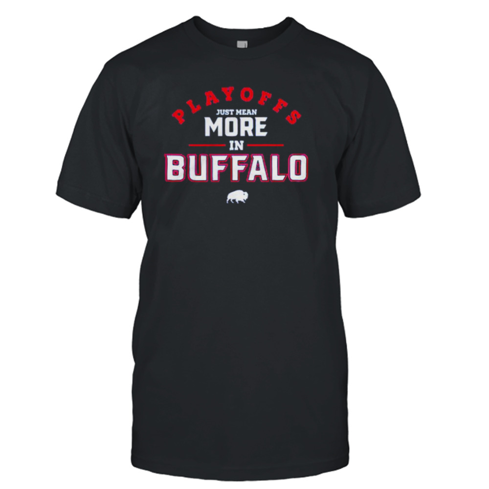 Playoffs just mean more in Buffalo Bills shirt