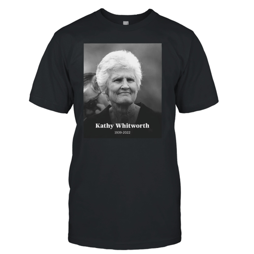 RIP Kathy Whitworth 1939 2022 memory shirt