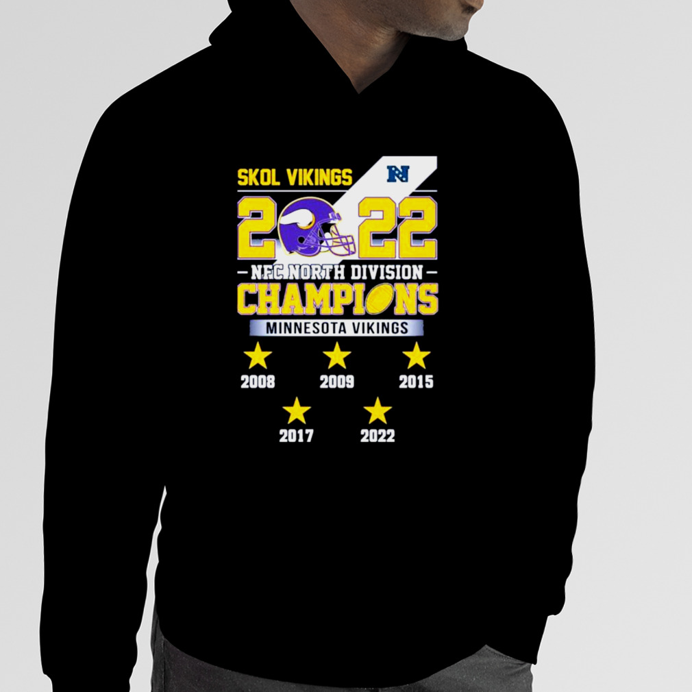 Minnesota Vikings 2022 NFC North division Champions 2008 2009 2015 2017  2022 shirt, hoodie, sweater, long sleeve and tank top