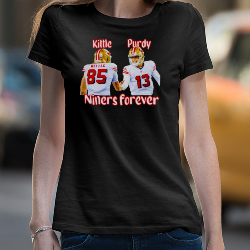 George Kittle and Brock Purdy niners forever San Francisco 49ers t-shirt,  hoodie, sweater, long sleeve and tank top