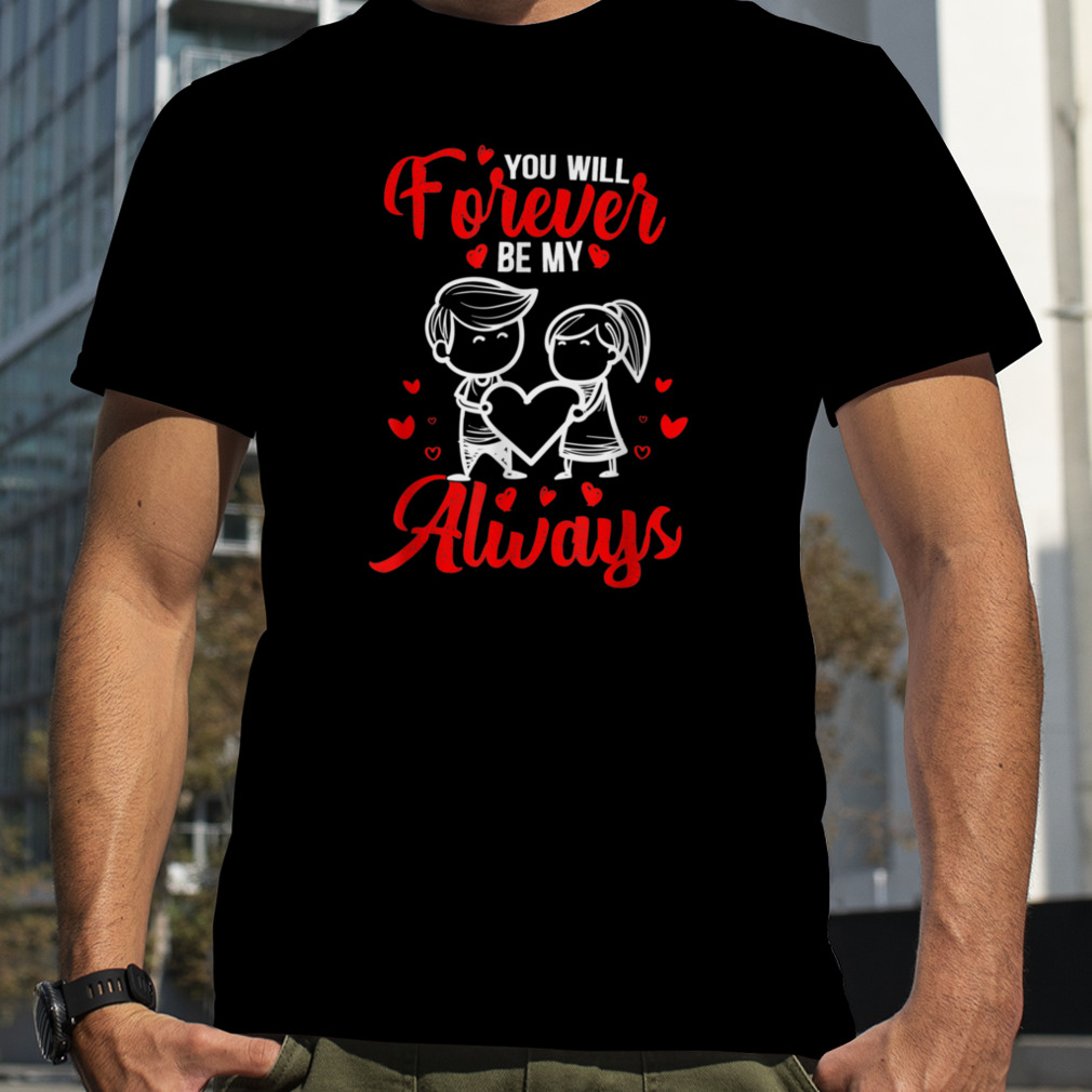 Amazings valentines apparels forevers mys alwayss T-Shirts B0BR54LBYQs