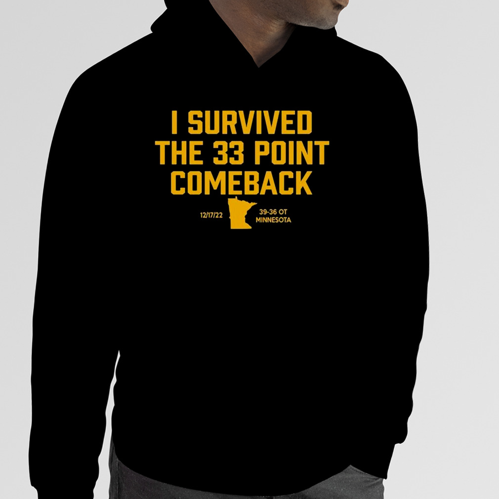 I Survived The 33 Points Comeback Final 39 36 OT Minnesota Shirt