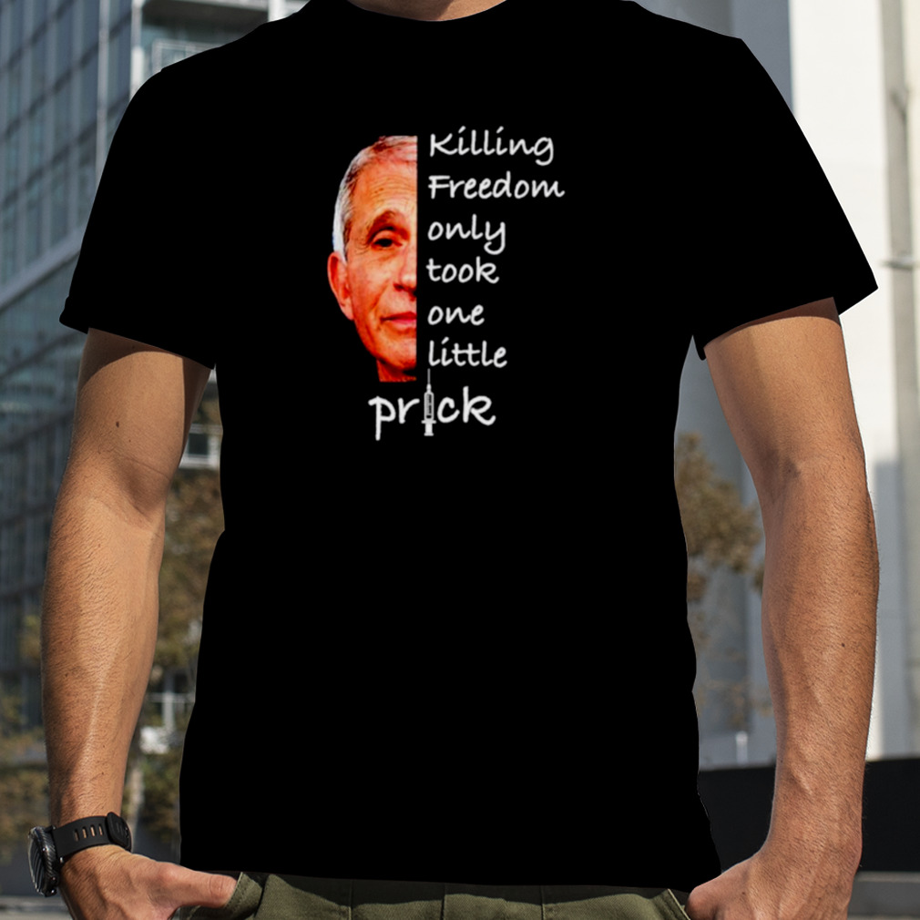 Killing freedom only took one little pRick shirt