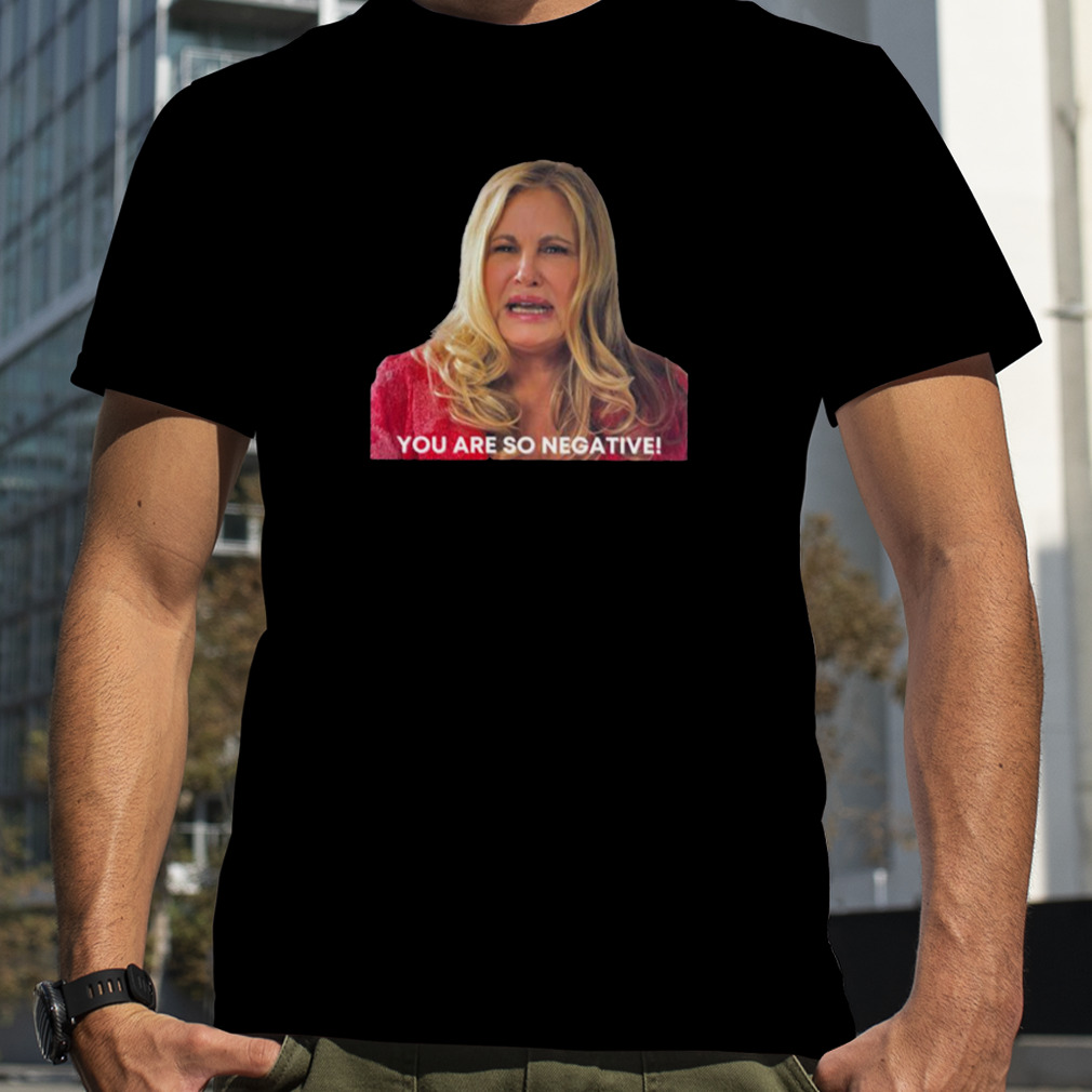Tanya Mcquoid Hunt You Are So Negative shirt