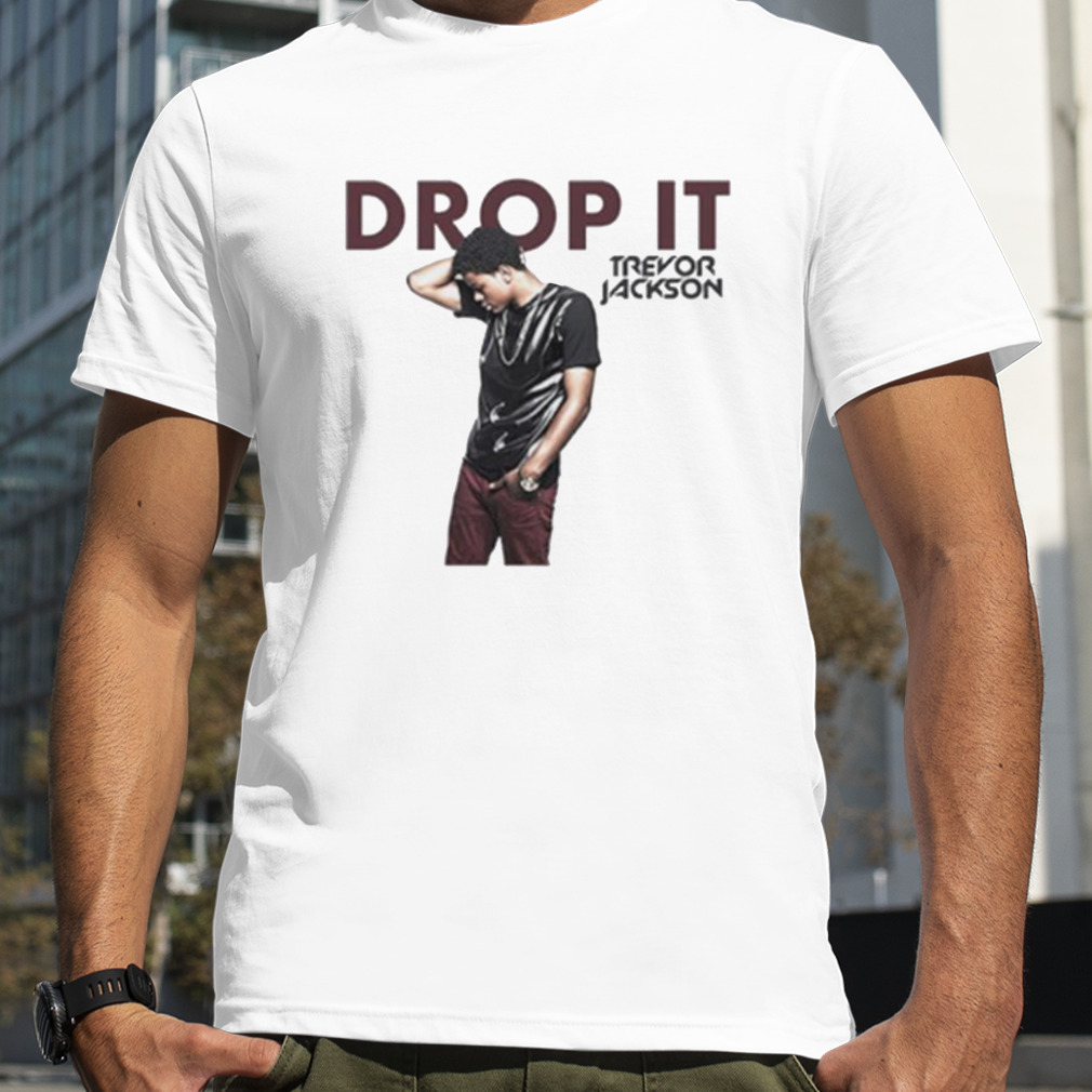 Trevor Jackson Drop It shirt