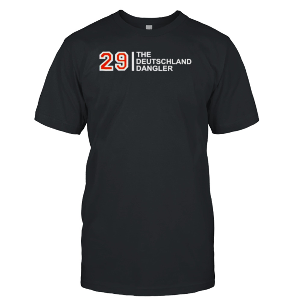 29 the deutschland dangler shirt