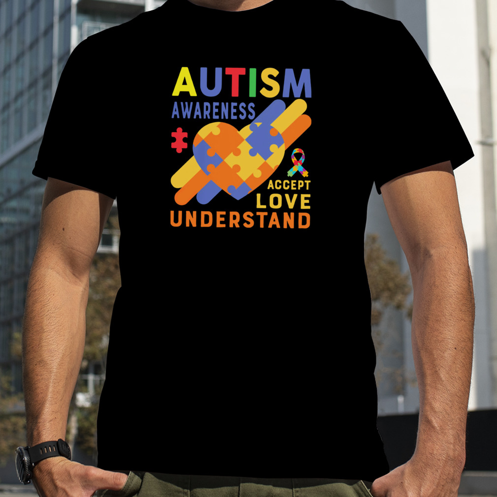 Autism Awareness Accept Love Understand Shirt