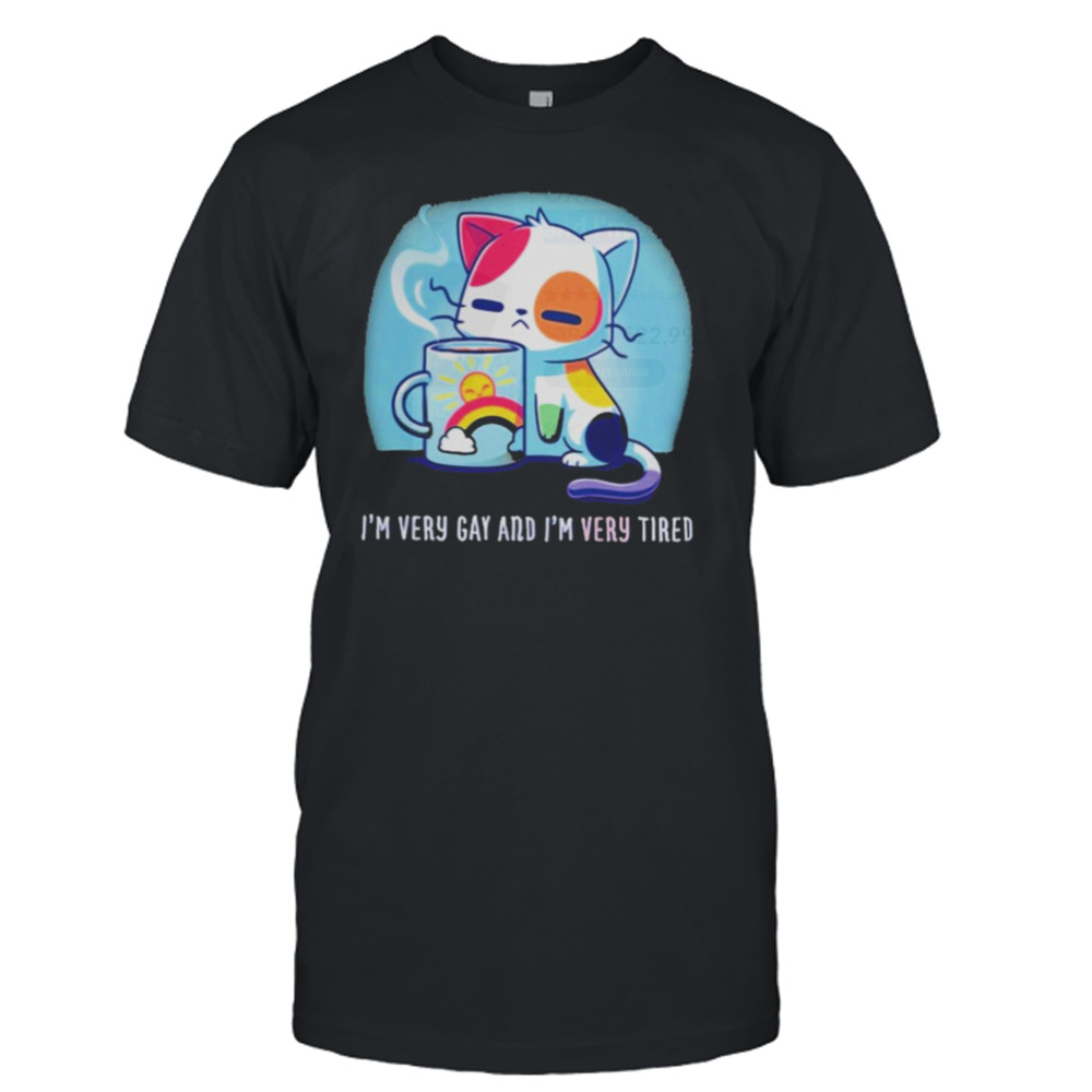 Cat I’m very gay and I’m very tired T-shirt