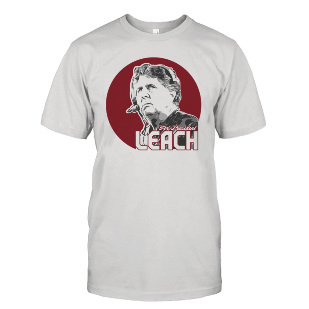 For Presiden Leach Mike Leach Tribute shirt