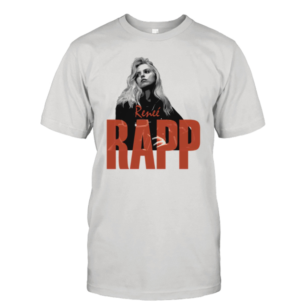 I Love Renee Rapp shirt