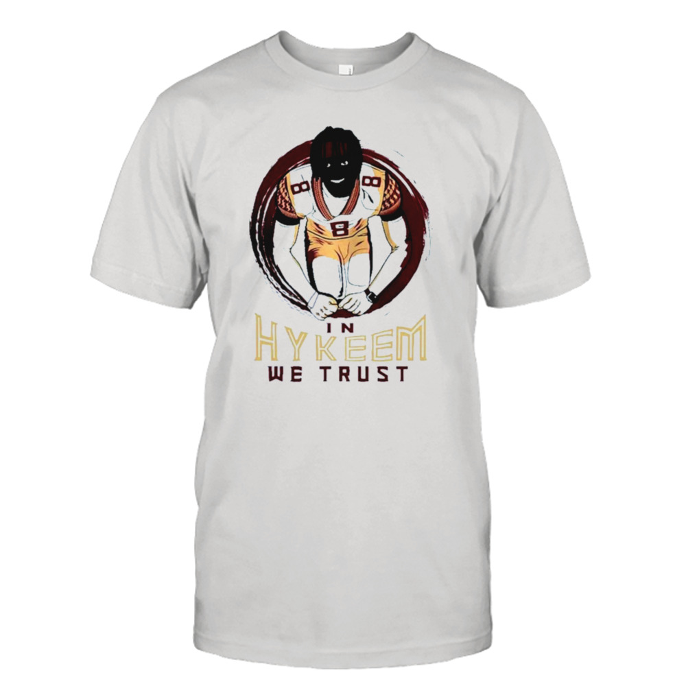 In Hykeem We Trust Hykeem Williams Shirt