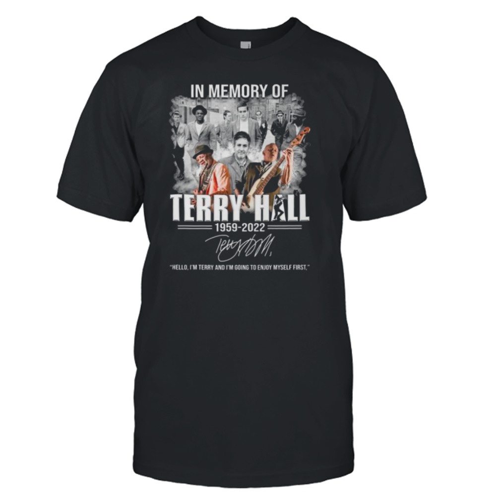 In memory of Terry Hall 1959 2022 signature shirt