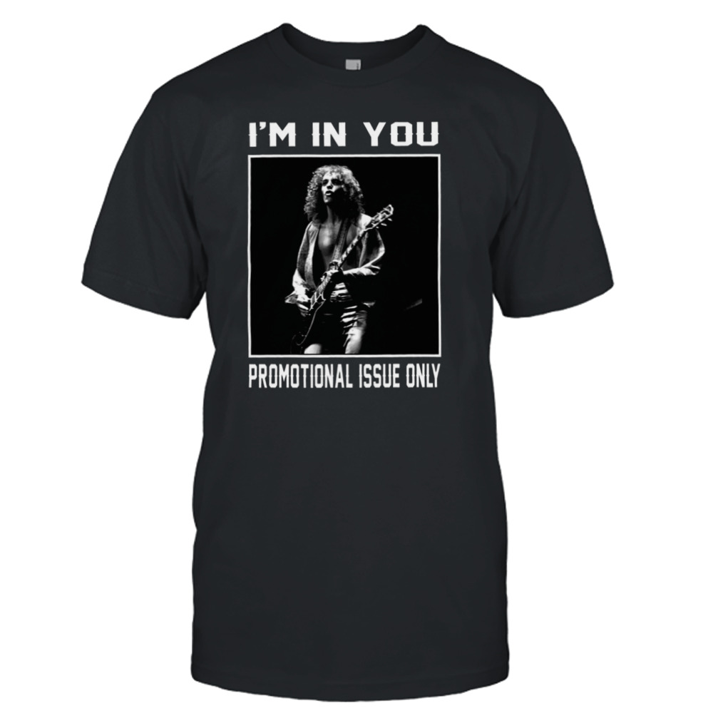 I’m In You Promotional Issue Only Peter Frampton shirt