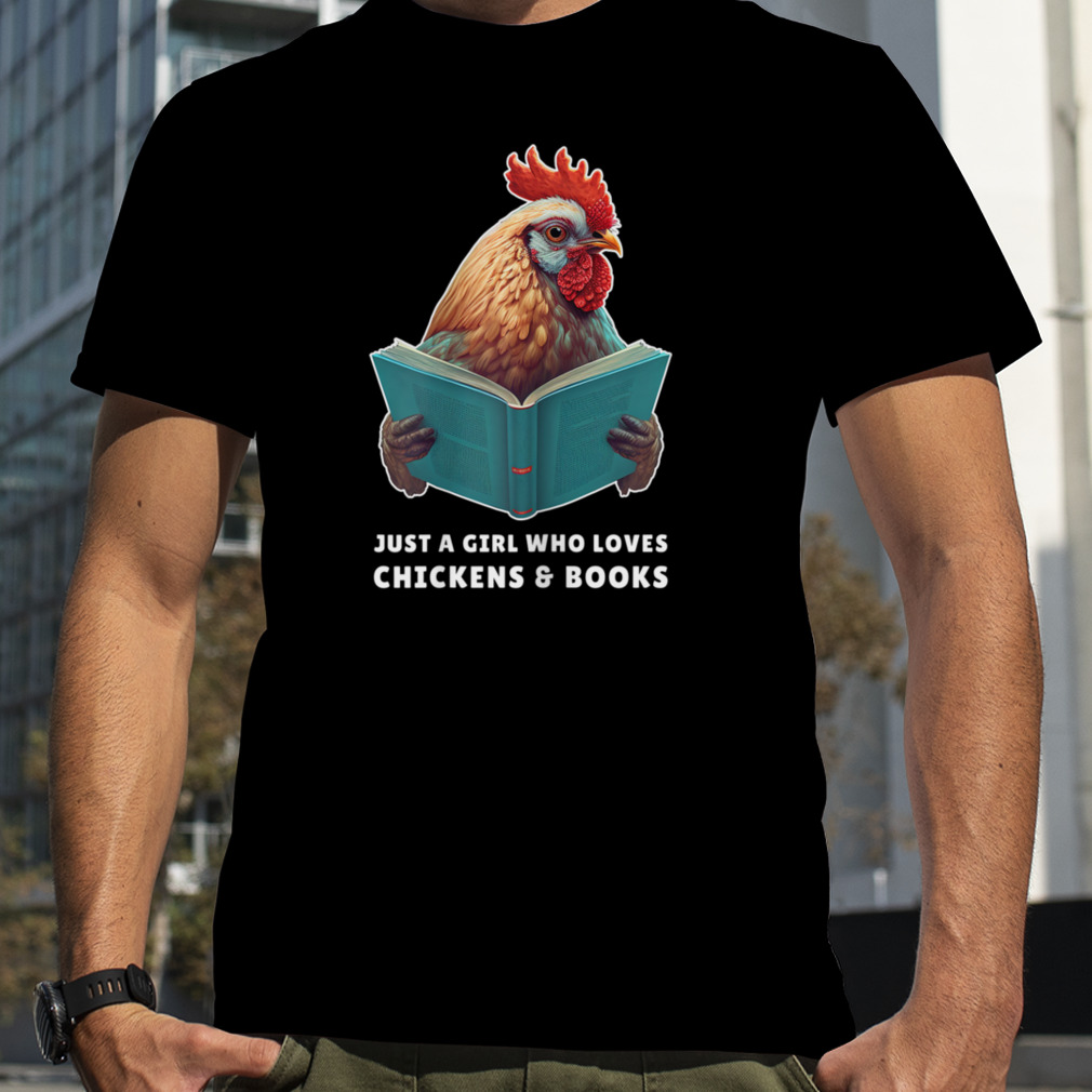 Just a Girl who loves Chickens and Books Outfit Chicken Book T-Shirt B0BR6DQSTR