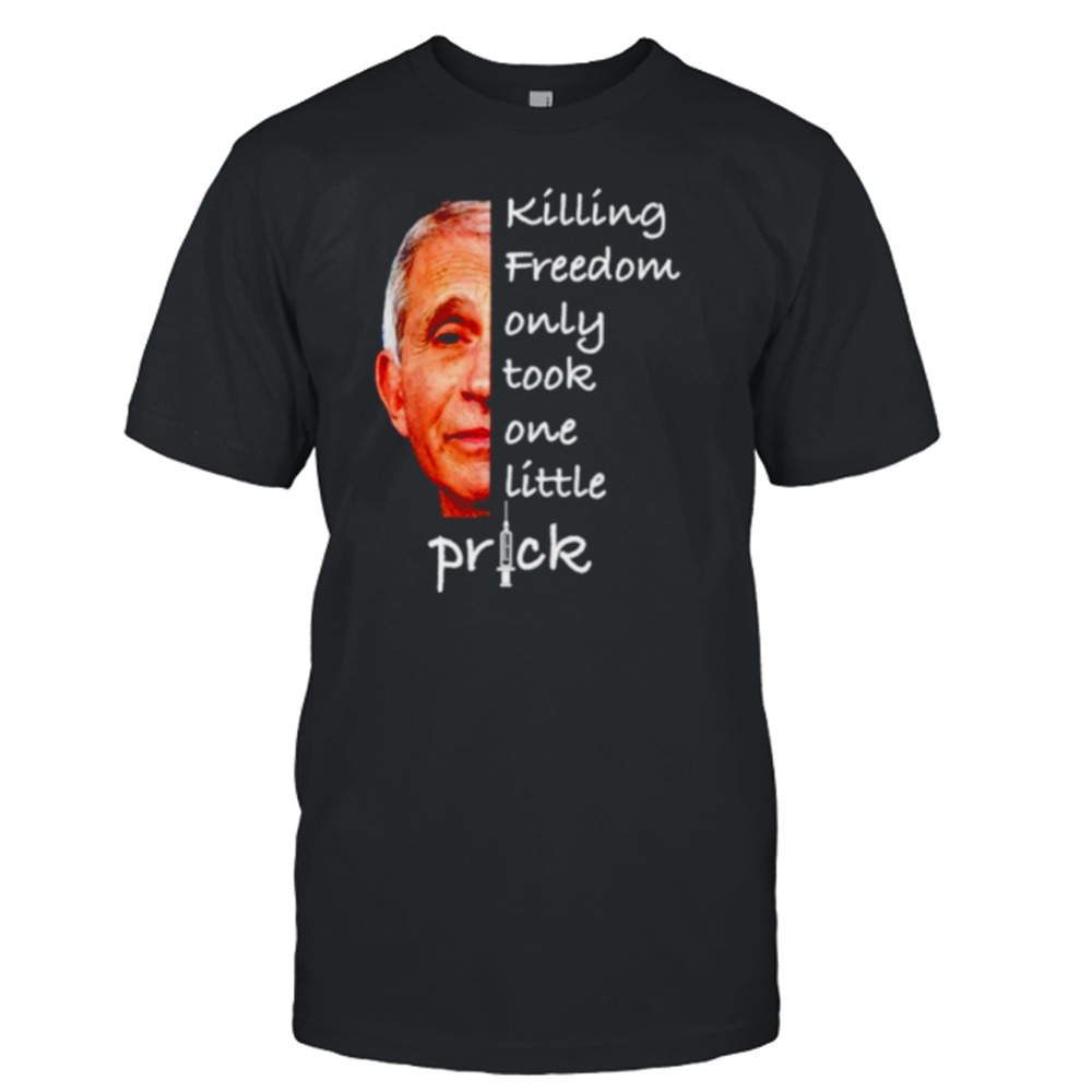 Killing freedom only took one little pRick shirt