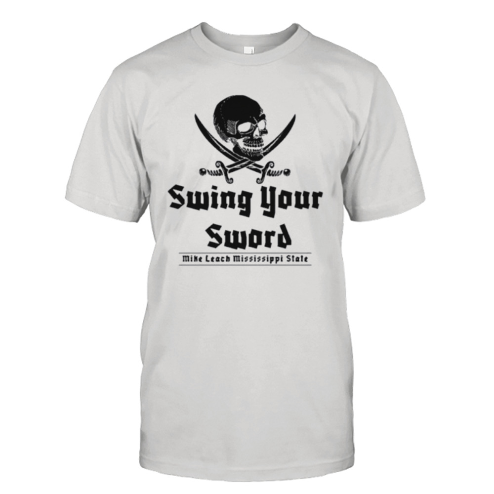 Mike Leach Swing Your Sword Mike Leach Pirate Mississippi State Shirt