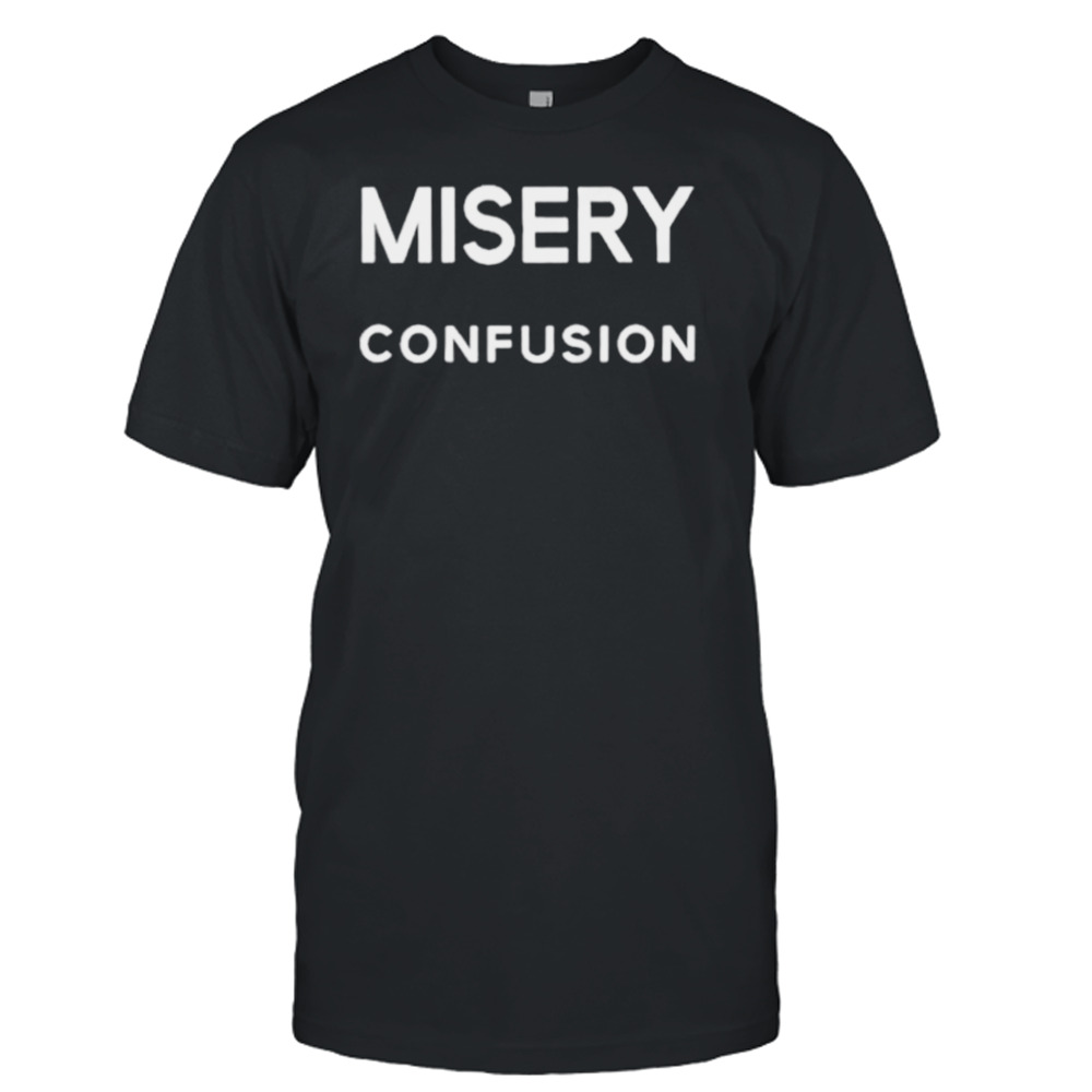 Misery confusion kiseijuu sei no kakuritsu shirt