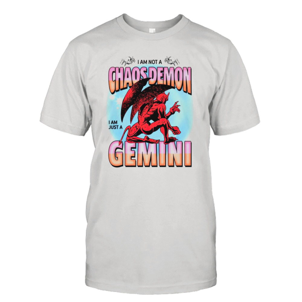 Not a chaos demon just a gemini shirt