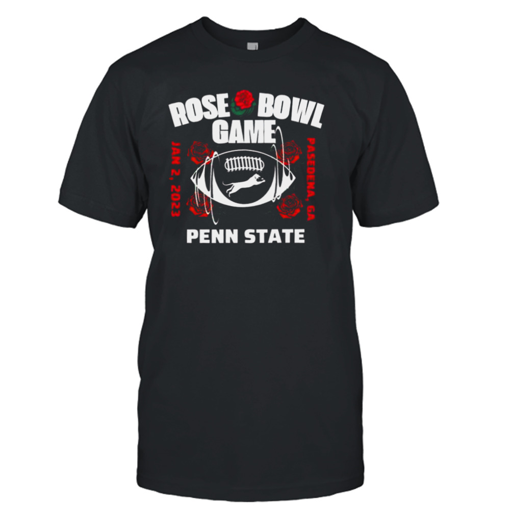 Rose Bowl Game Penn State Jan 2 2023 Pasadena GA Shirt