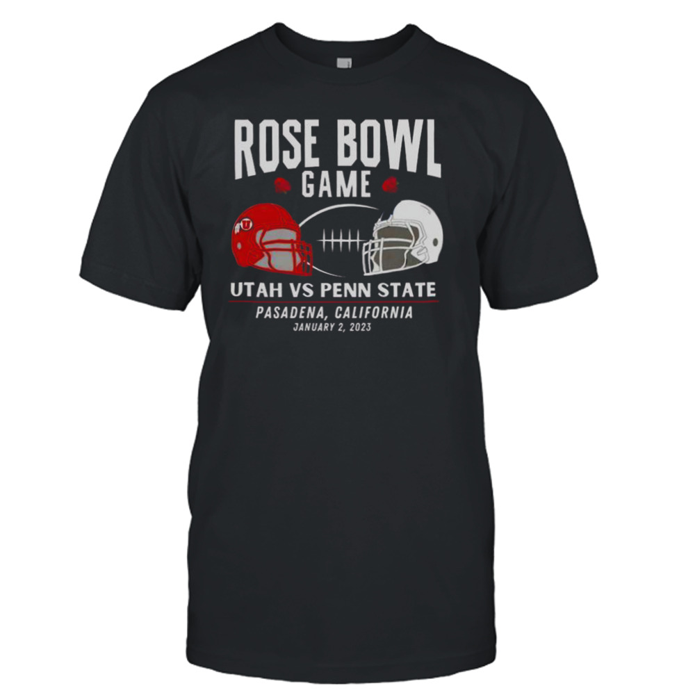 Rose Bowl Game Utah Vs Penn State Pasadena California January 2 2023 Shirt