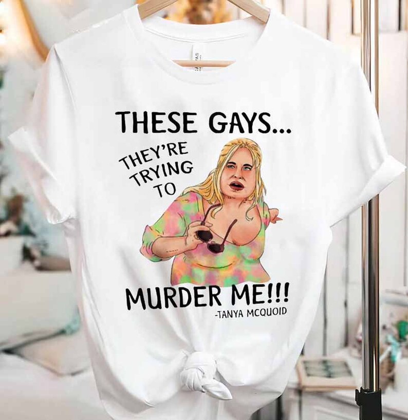 These Gays They’re Trying To Murder Me T-shirt