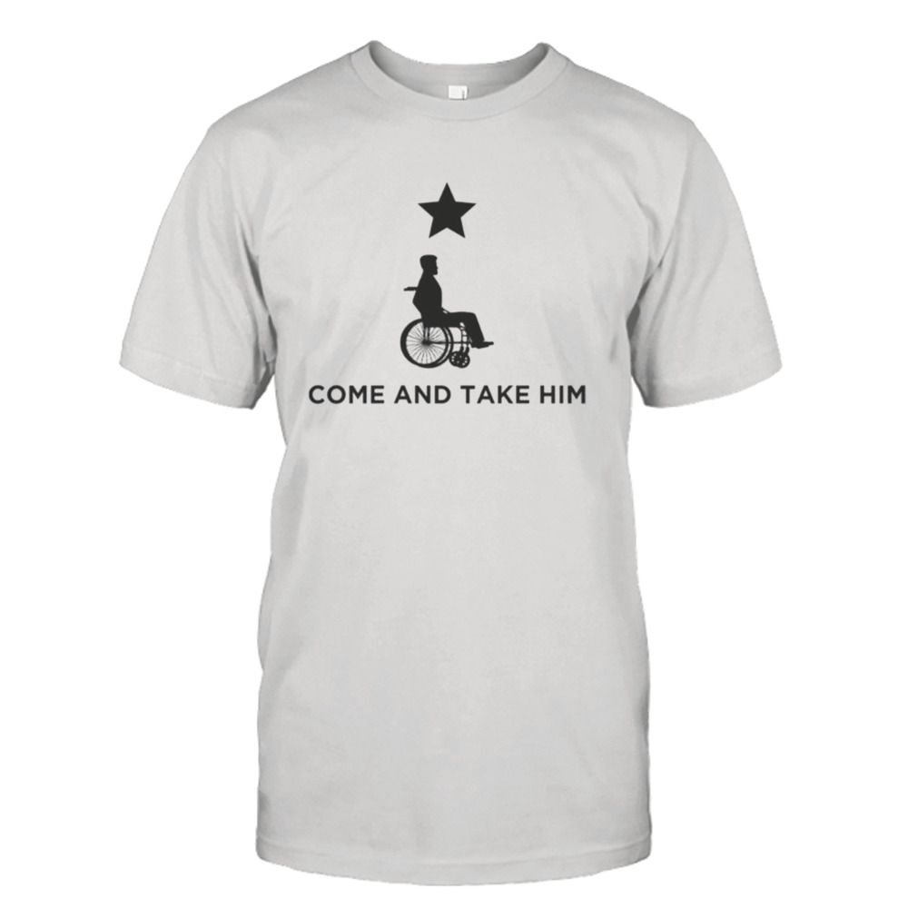 White Ver Greg Abbott Come And Take Him shirt